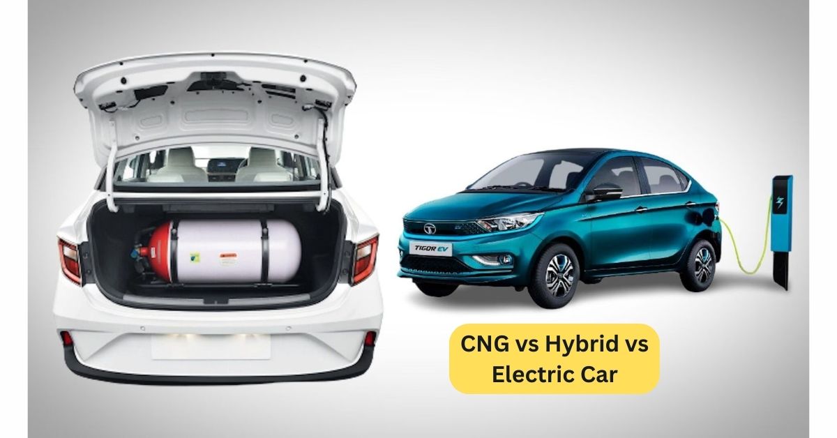 CNG vs Hybrid vs Electric Car